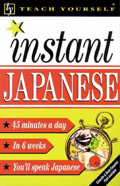 Teach yourself instant Japanese [Miscellaneous].