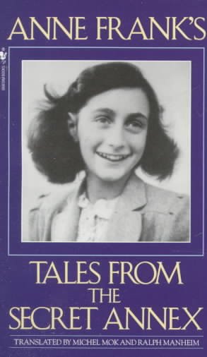 Anne Frank's tales from the secret annex :bincluding her unfinished novel Cady's [Paperback].