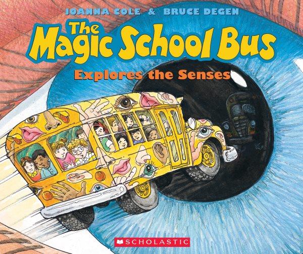 Magic School Bus Explores the Senses, The [trade copy].