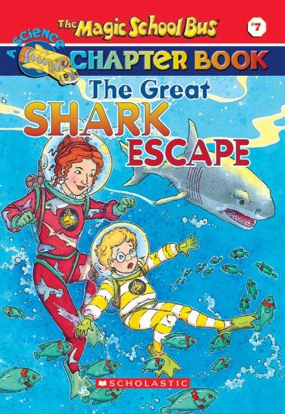Magic School Bus The Great Shark Escape, The [trade copy].