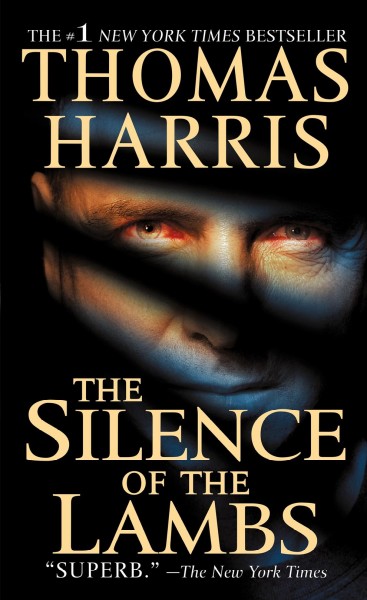 The silence of the lambs [Paperback].
