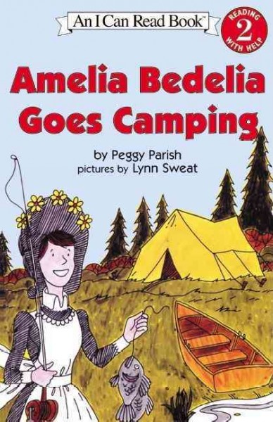 Amelia Bedelia goes camping / Peggy Parish ; pictures by Lynn Sweat.