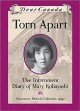Torn apart : the internment diary of Mary Kobayashi  Cover Image