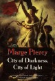 City of darkness, city of light a novel  Cover Image