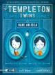 The Templeton twins have an idea Cover Image