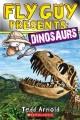 Fly guy presents: dinosaurs  Cover Image