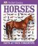 Horses facts at your fingertips. Cover Image
