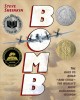 Bomb : the race to build and steal the world's most dangerous weapon  Cover Image