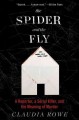 The spider and the fly : a reporter, a serial killer, and the meaning of murder  Cover Image