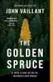 Go to record The golden spruce : a true story of myth, madness and greed