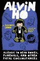 Alvin Ho : allergic to dead bodies, funerals, and other fatal circumstances  Cover Image