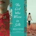 The girl who wrote in silk  Cover Image