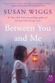 Between you and me : a novel  Cover Image