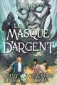 Le masque d'argent : Série Magisterium, livre 4  Cover Image