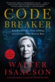 The Code Breaker Jennifer Doudna, Gene Editing, and the Future of the Human Race. Cover Image