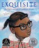 Exquisite : the poetry and life of Gwendolyn Brooks  Cover Image