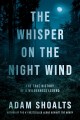 Go to record The whisper on the night wind : the true history of a wild...