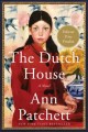 The Dutch House : a novel  Cover Image