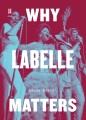Why Labelle matters  Cover Image