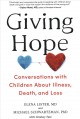 Go to record Giving hope : conversations with children about illness, d...