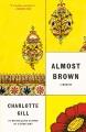 Almost brown : a mixed-race family memoir  Cover Image